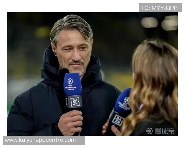 科瓦奇赞球队精神展现吉拉西在进攻端始终扮演关键角色